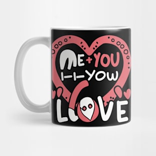 Me + You = Love Mug